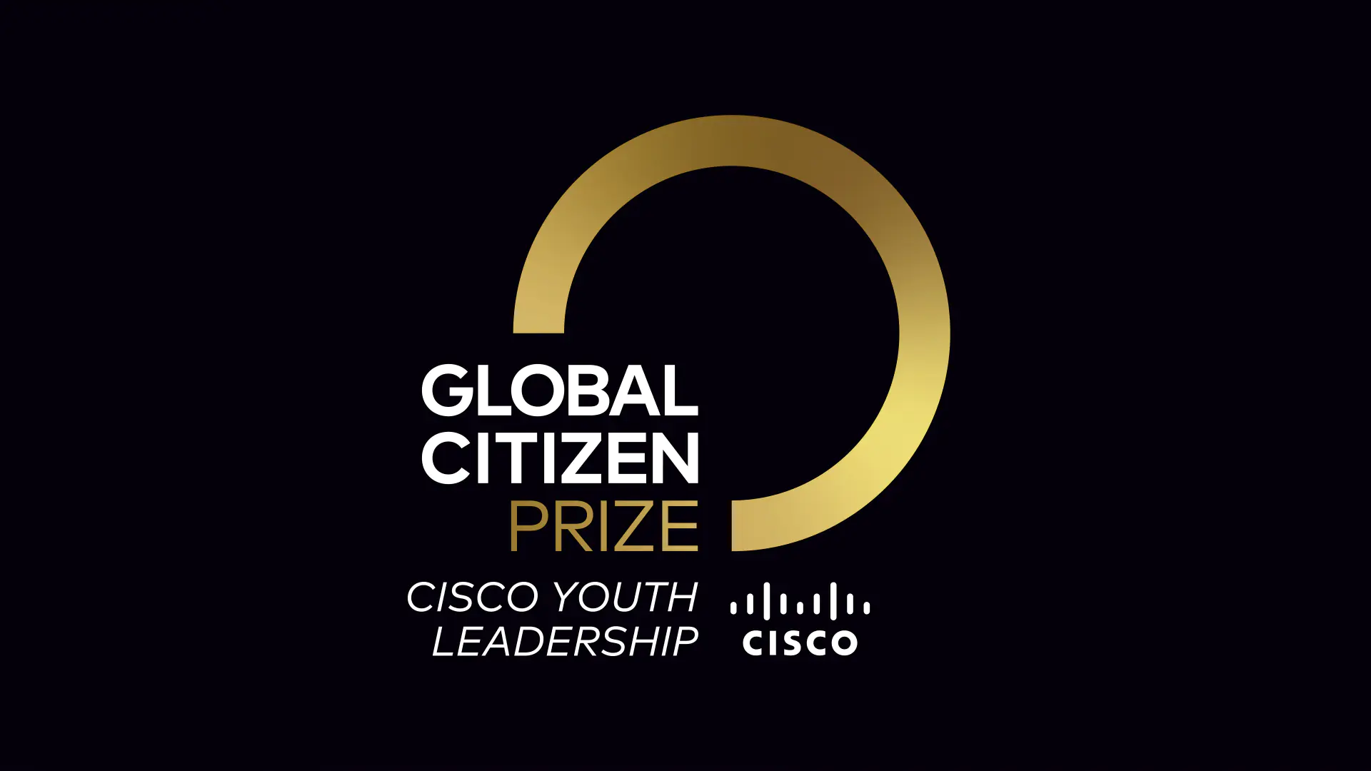 Global Citizen Prize: Cisco Youth Leadership Award — global muammolarni hal qilishda faol yetakchi yoshlar uchun mukofot