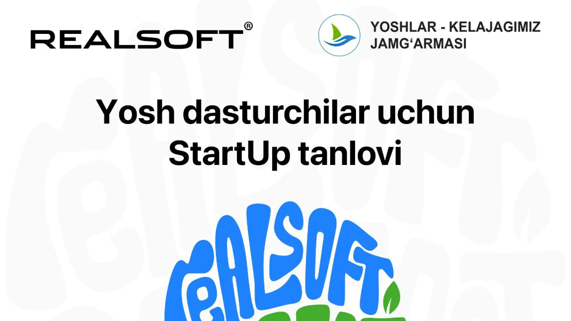 “Startup Challenge RealSoft EcoFest 2023" — Ekologik yechimlar uchun umumiy mukofot jamg'armasi 30 million so’mlik startup tanlov