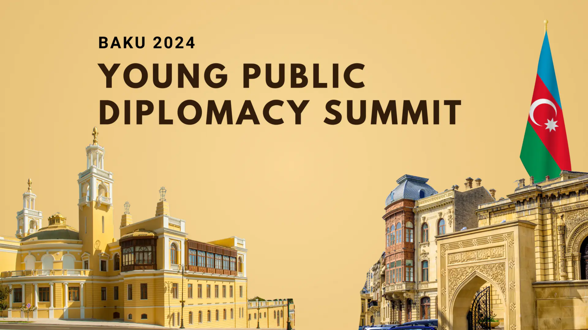 16-40 yosh oraligʻidagi barcha uchun Baku shahrida xarajatlari toʻliq qoplanadigan sammit — Young Public Diplomacy Summit 2024